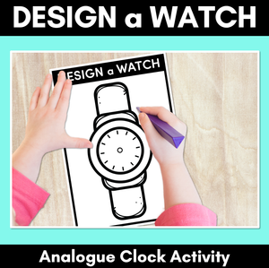 Design a Watch - Analog Clock Activity