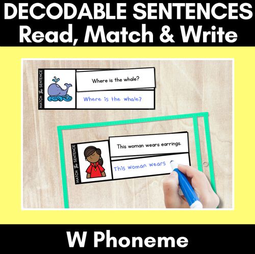 Resource preview 1 for W Phoneme Decodable Sentences - Read, Match & Write