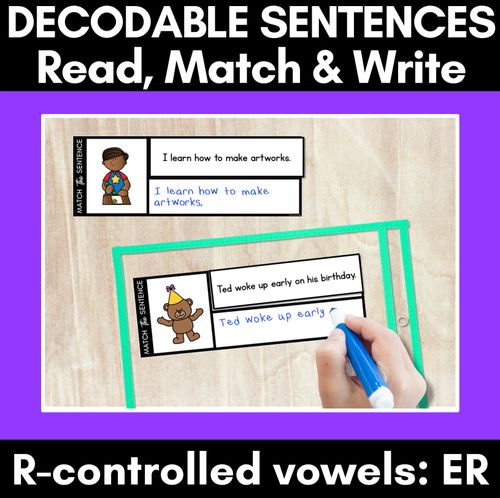 Resource preview 1 for R-Controlled Vowels ER Phoneme Decodable Sentences - Read, Match & Write