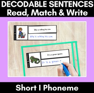 Short I Phoneme Decodable Sentences - Read, Match & Write